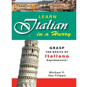 Learn Italian in a Hurry.