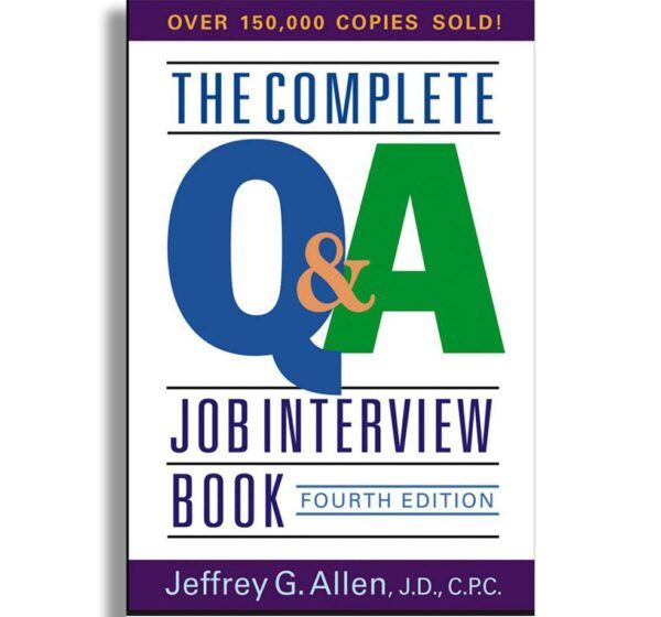 The Complete Q & A Job Interview Book