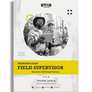 Field Supervisor Interview Guide