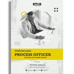 Process Officer Interview Guide